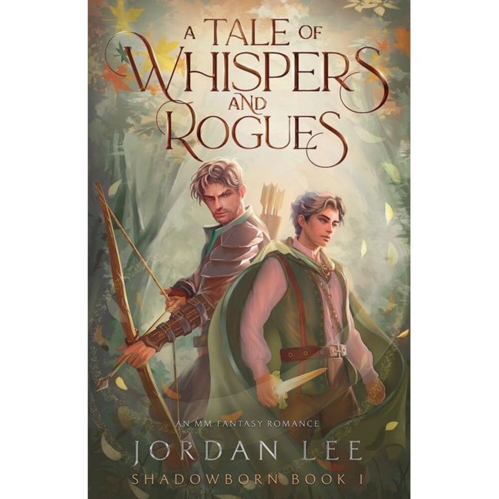 A Tale of Whispers and Rogues -- Jordan Lee
